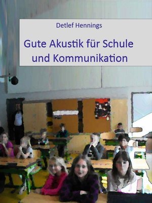 cover image of Gute Akustík für Schule und Kommunikation